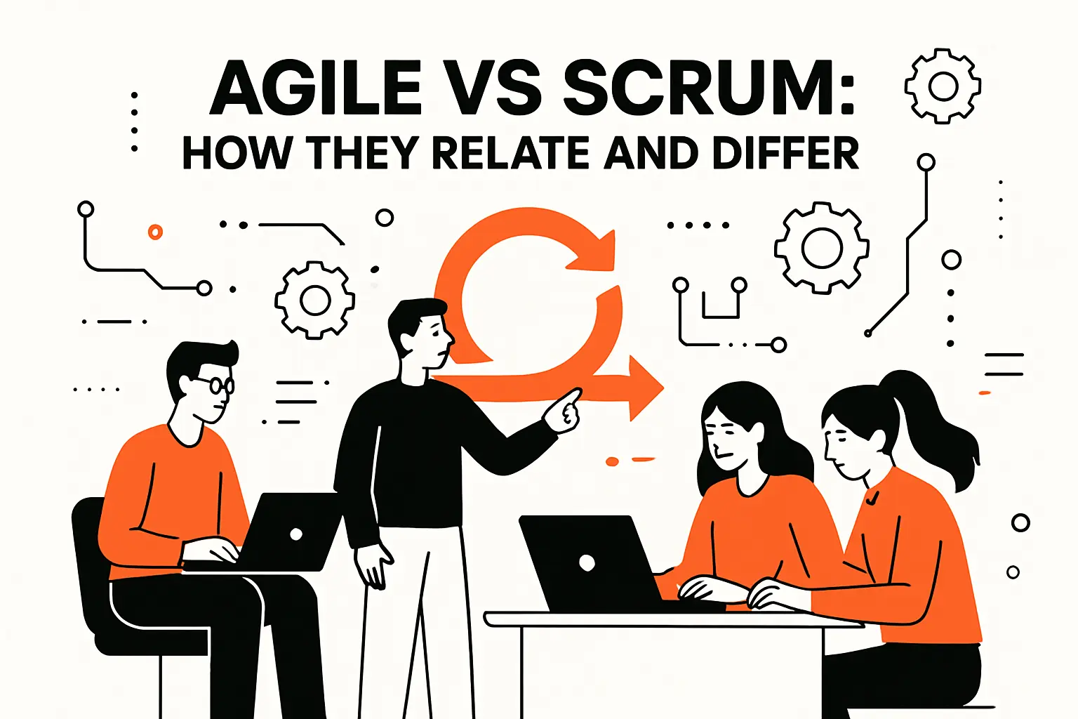 Agile vs Scrum: how they relate and differ