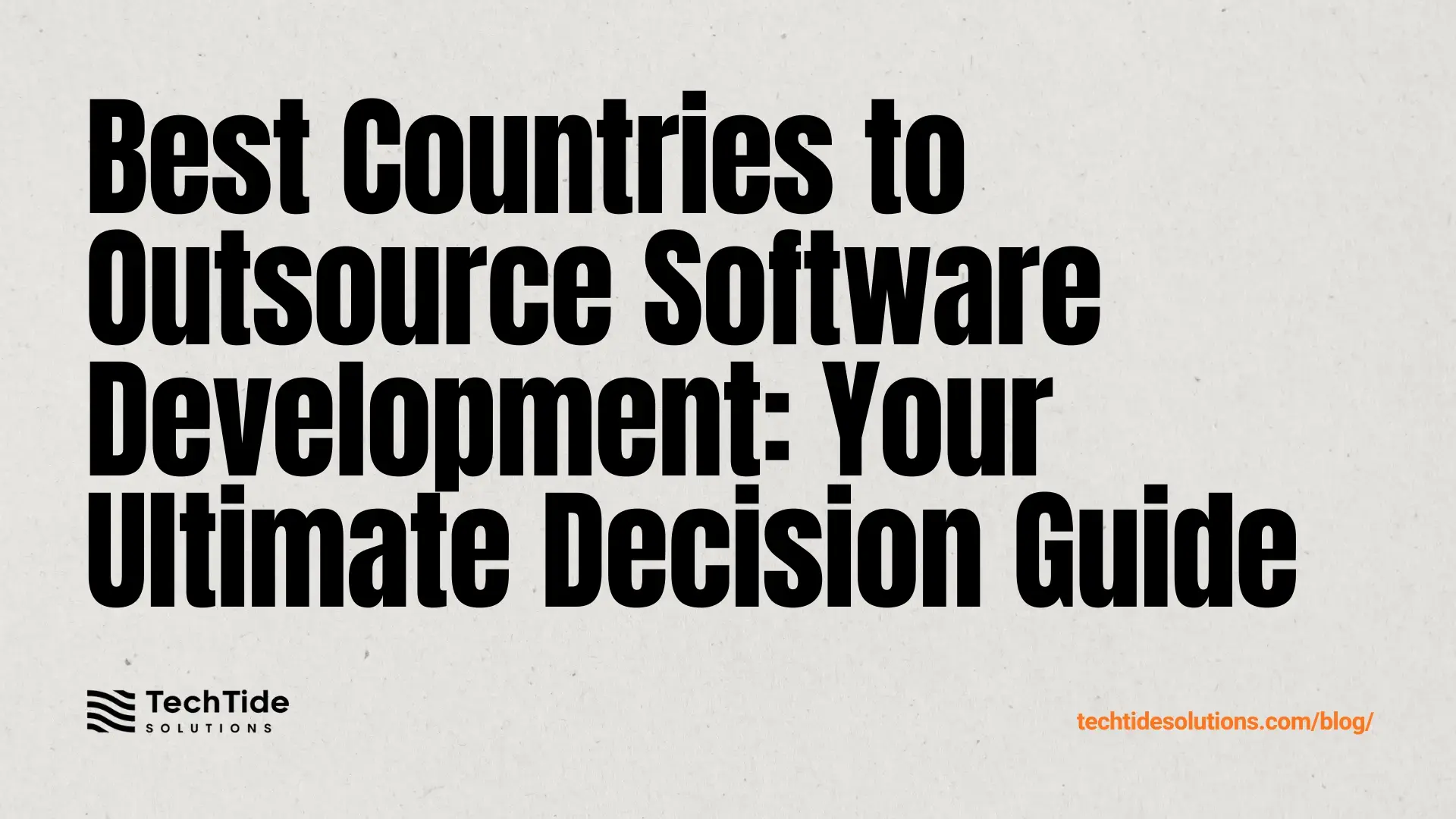 Best Countries to Outsource Software Development: 2025 Decision Guide