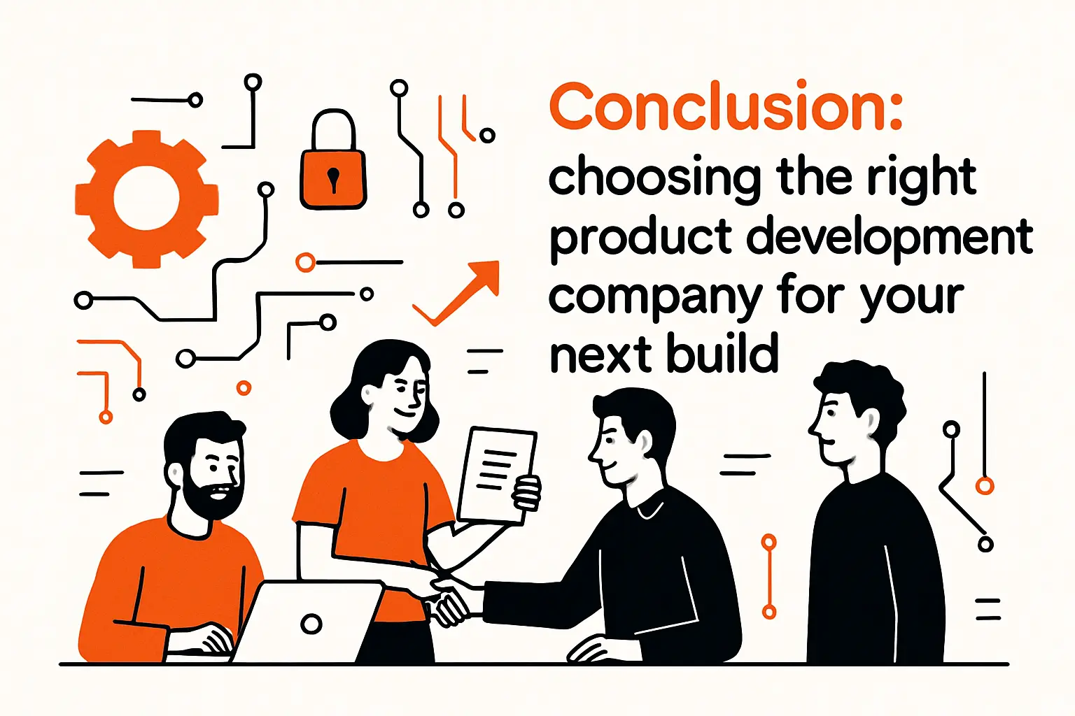 Conclusion: choosing the right product development company for your next build