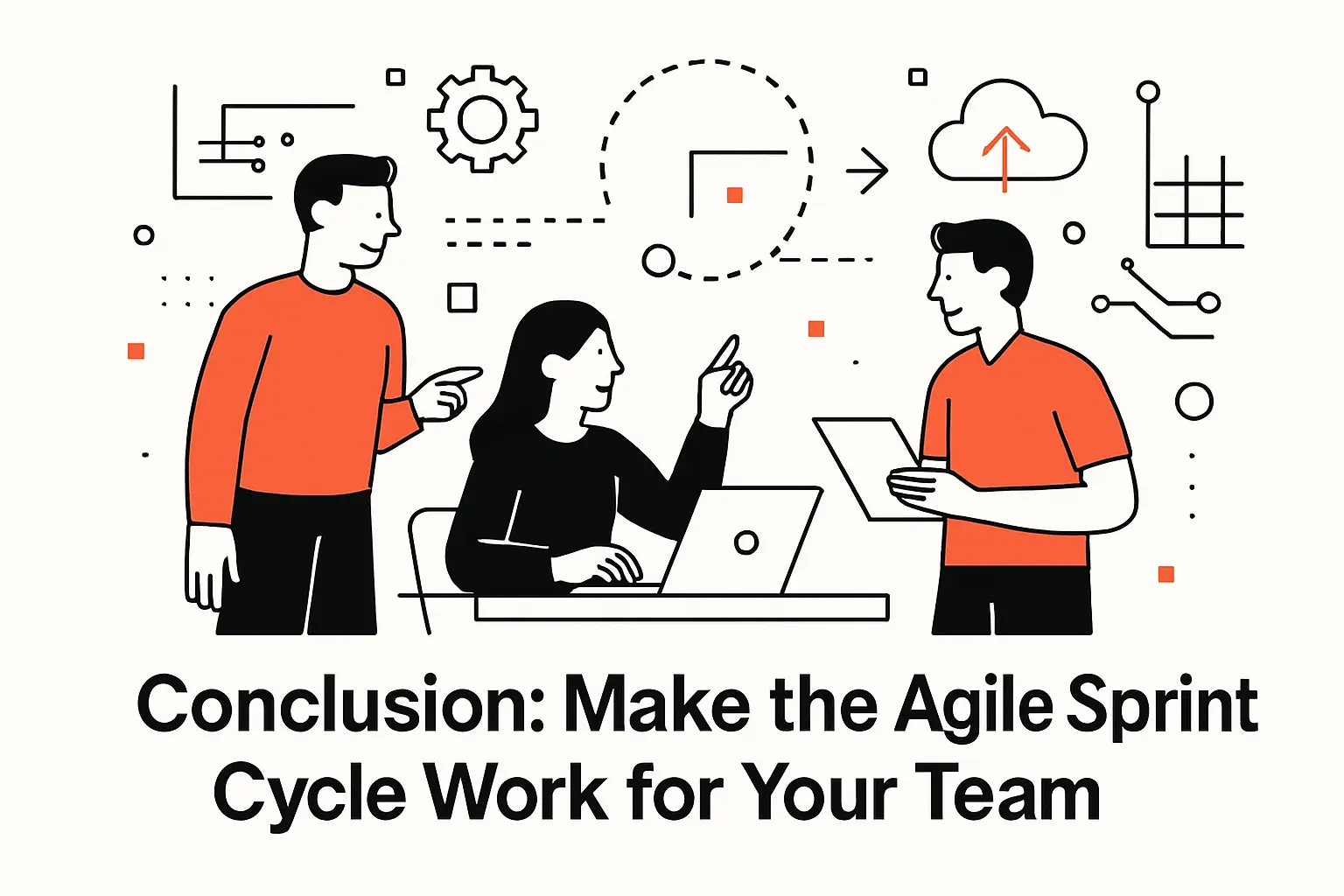 Conclusion: Make the Agile Sprint Cycle Work for Your Team