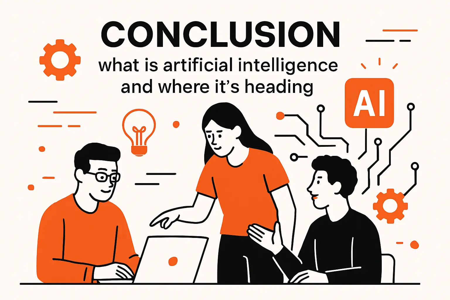 Conclusion: what is artificial intelligence and where it’s heading