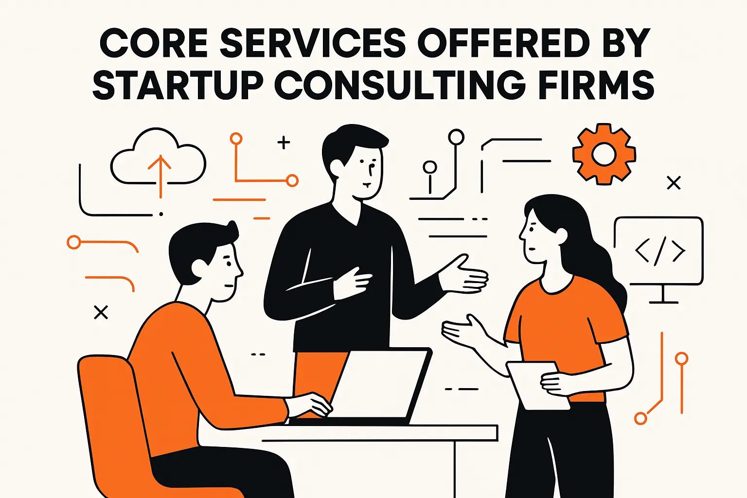 Core Services Offered by Startup Consulting Firms