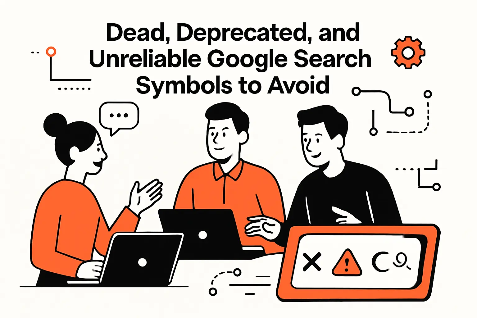 Dead, Deprecated, and Unreliable Google Search Symbols to Avoid