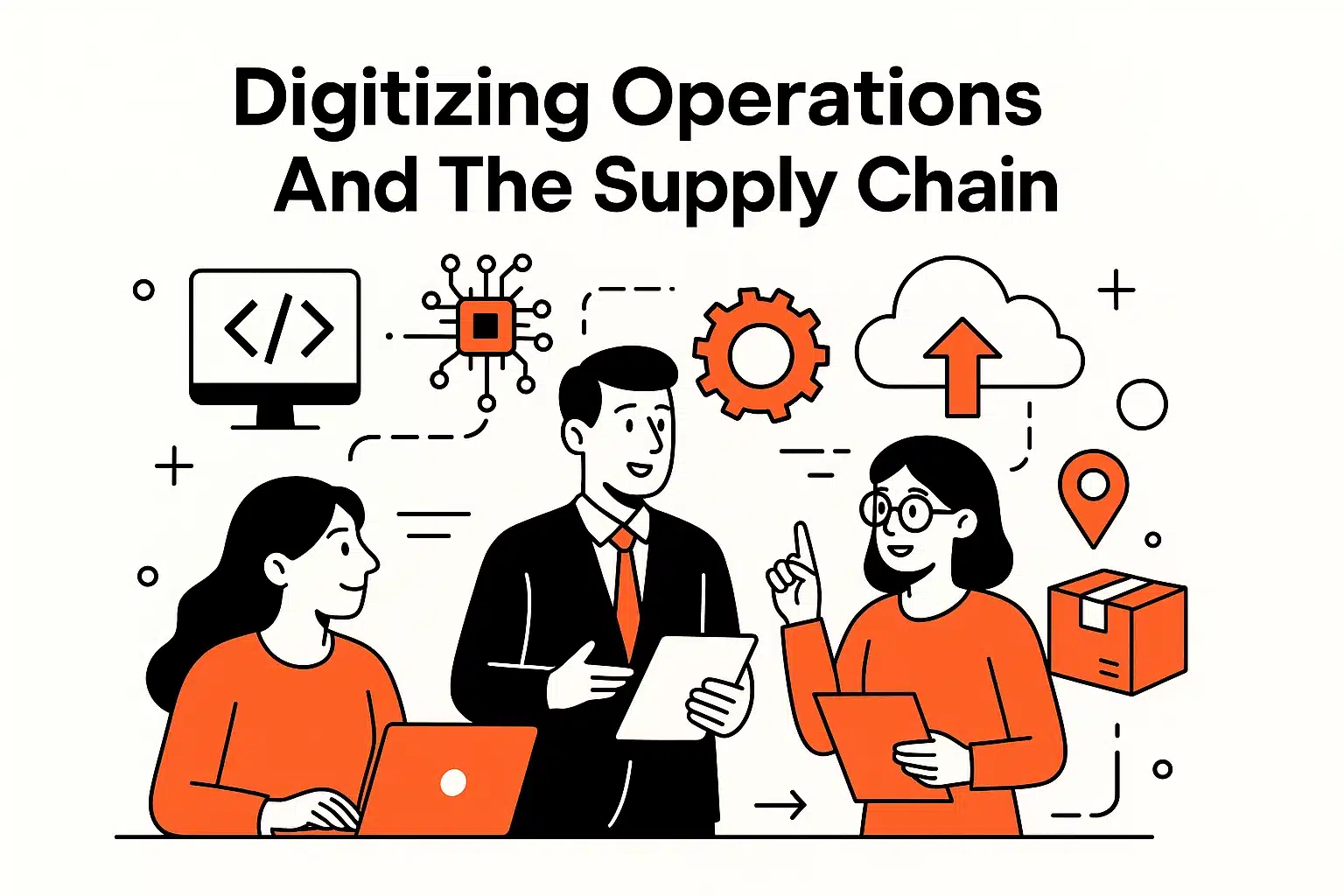 Digitizing Operations And The Supply Chain