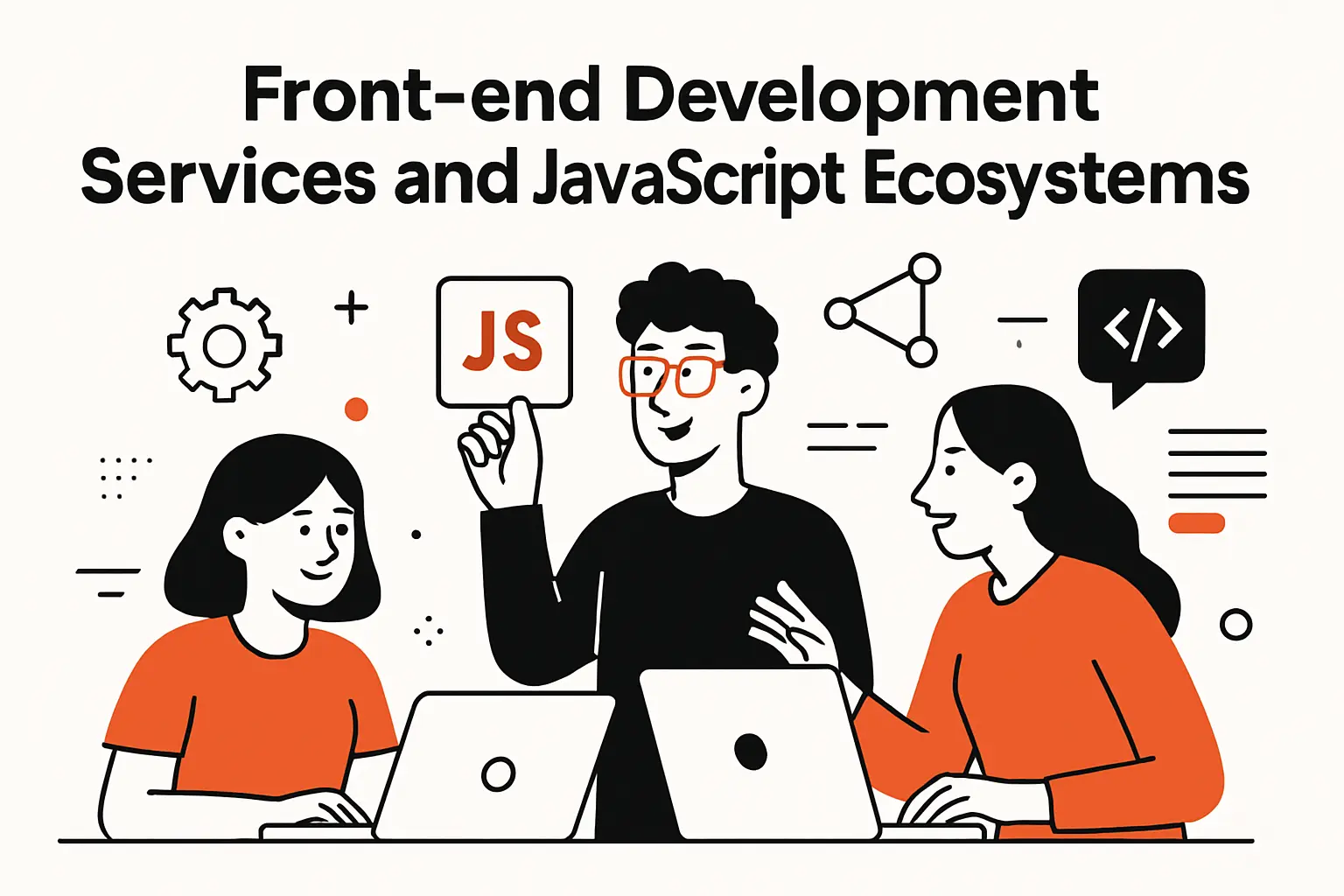 Front-end development services and JavaScript ecosystems