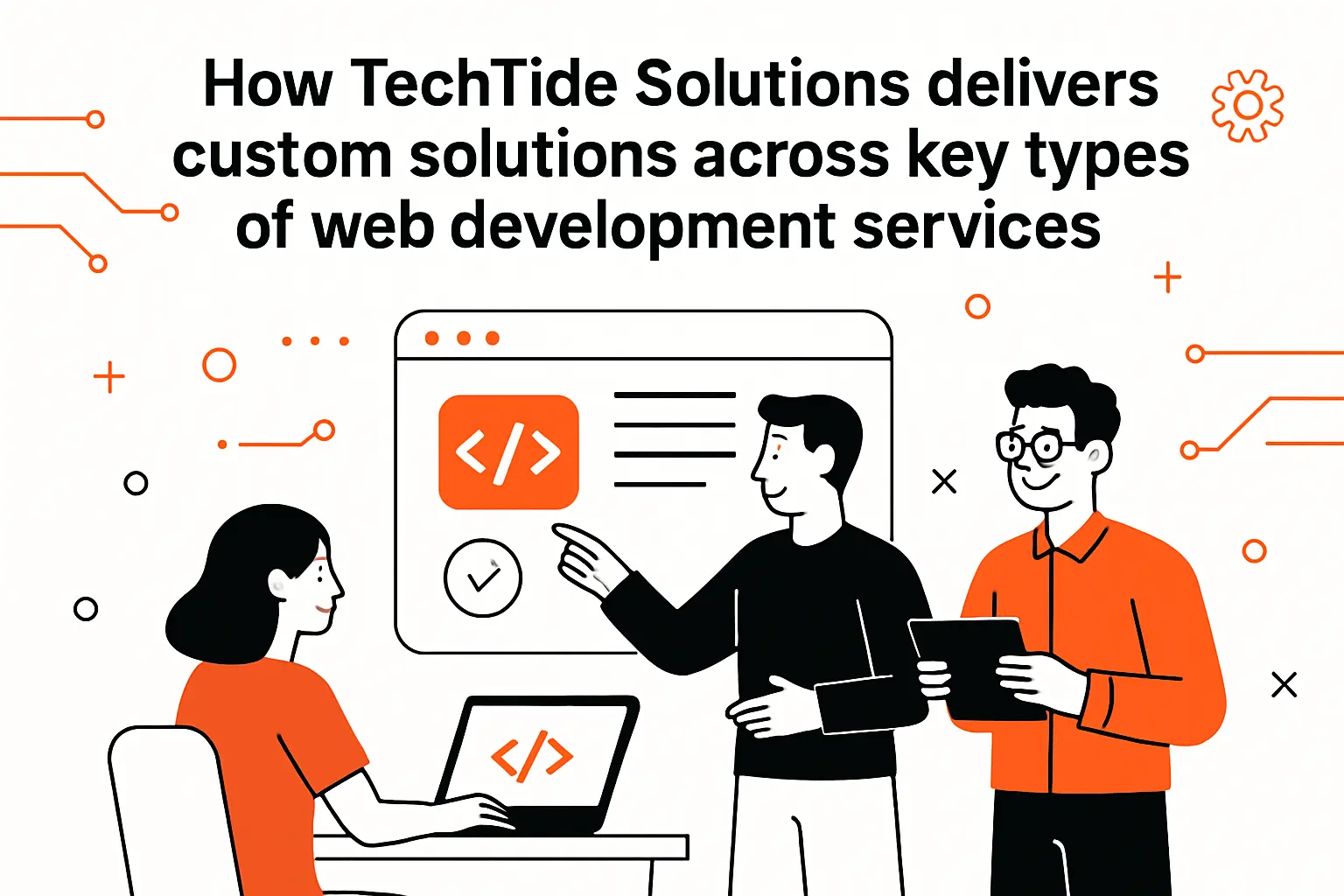 How TechTide Solutions delivers custom solutions across key types of web development services