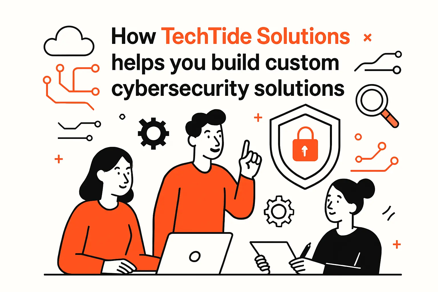 How TechTide Solutions helps you build custom cybersecurity solutions