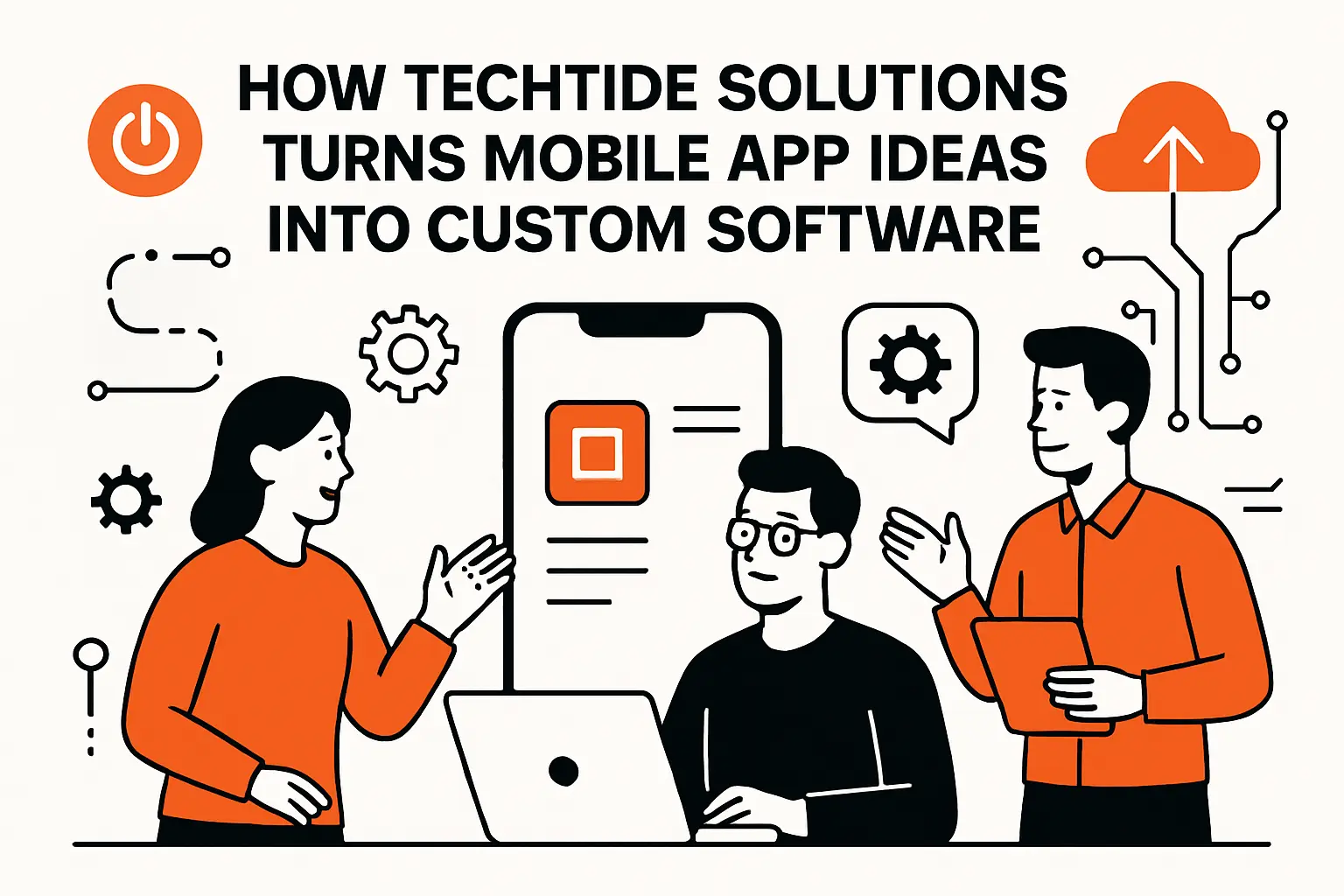 How TechTide Solutions Turns Mobile App Ideas Into Custom Software