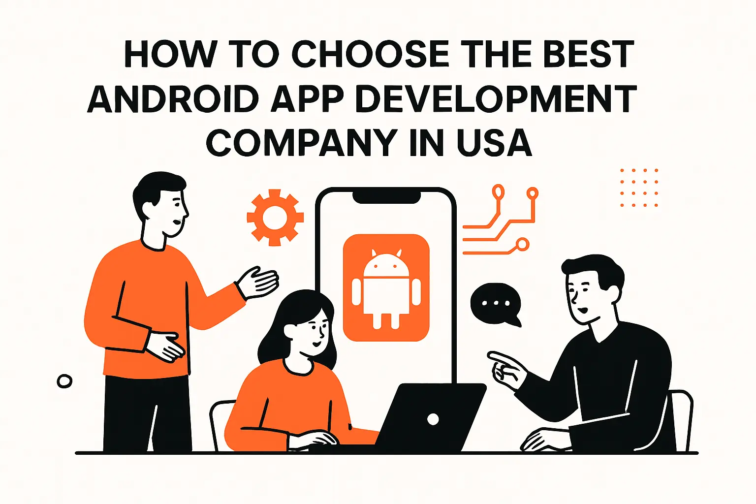 How to choose the best Android app development company in USA