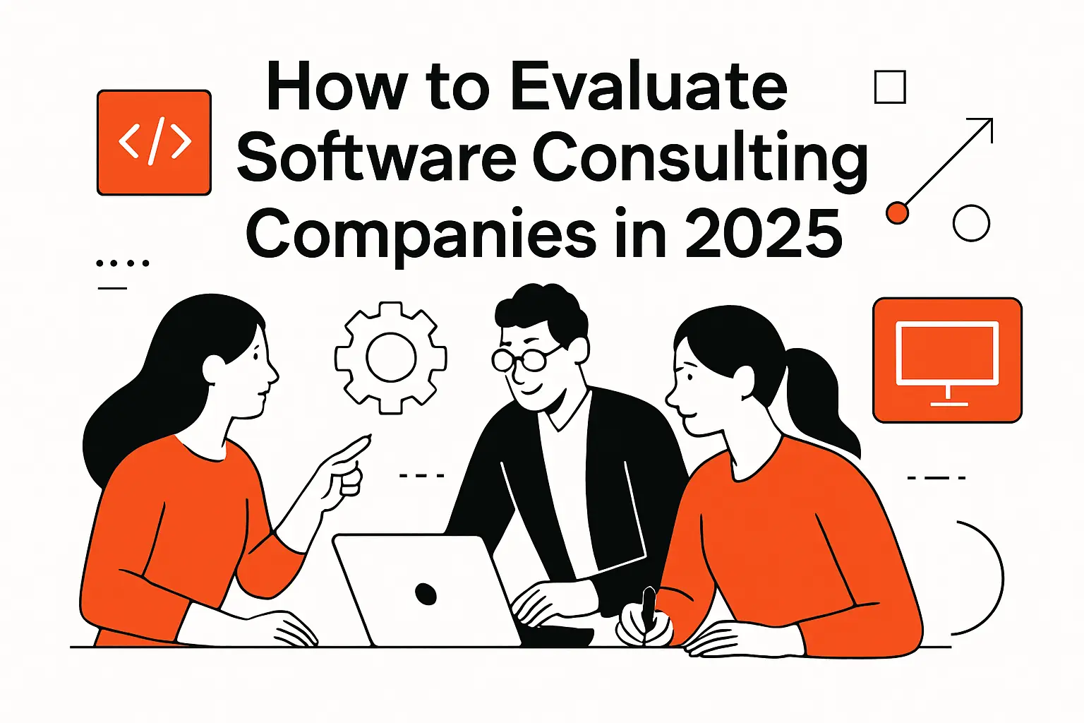 How to evaluate software consulting companies in 2025