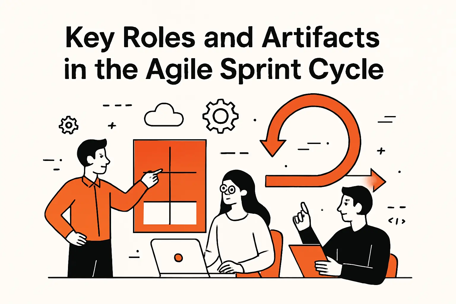 Key Roles and Artifacts in the Agile Sprint Cycle