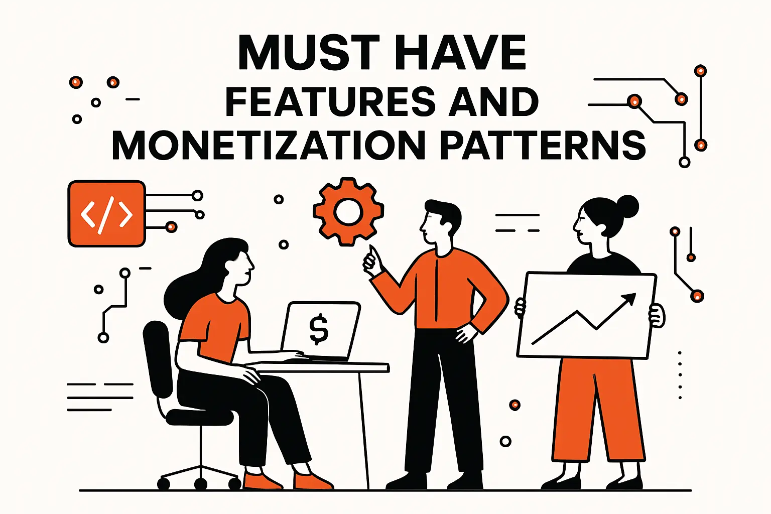 Must Have Features and Monetization Patterns