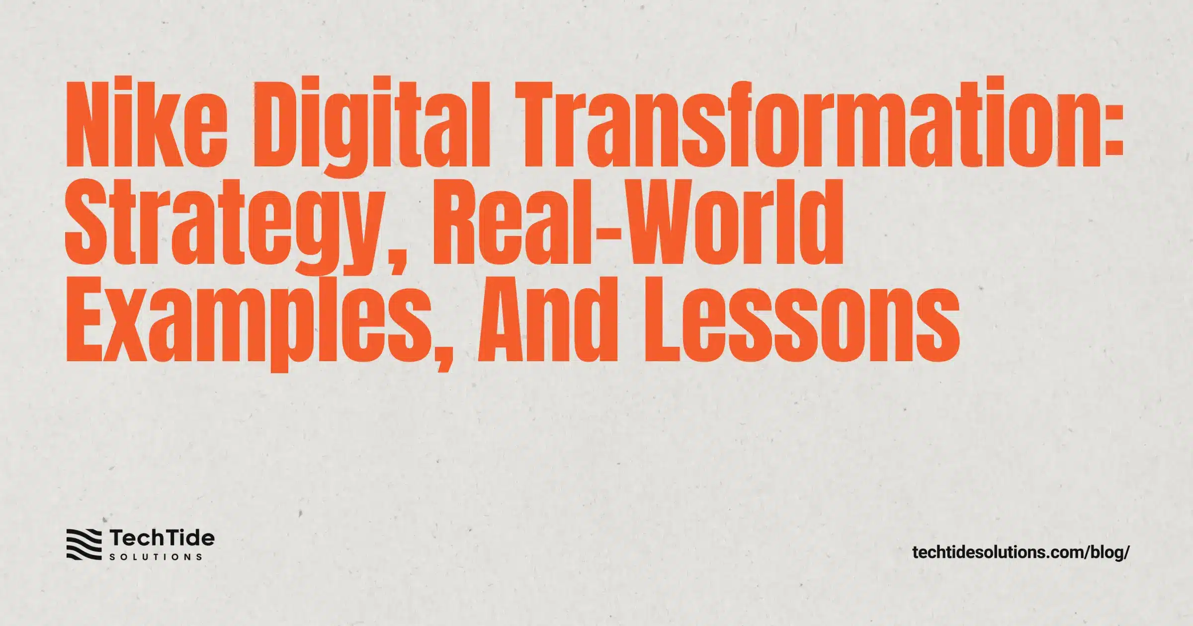 Nike Digital Transformation: Strategy, Real-World Examples, And Lessons