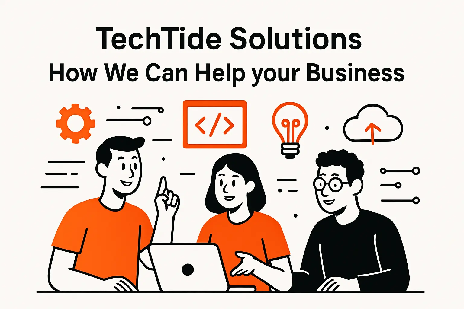 TechTide Solutions: How We Can Help your Business