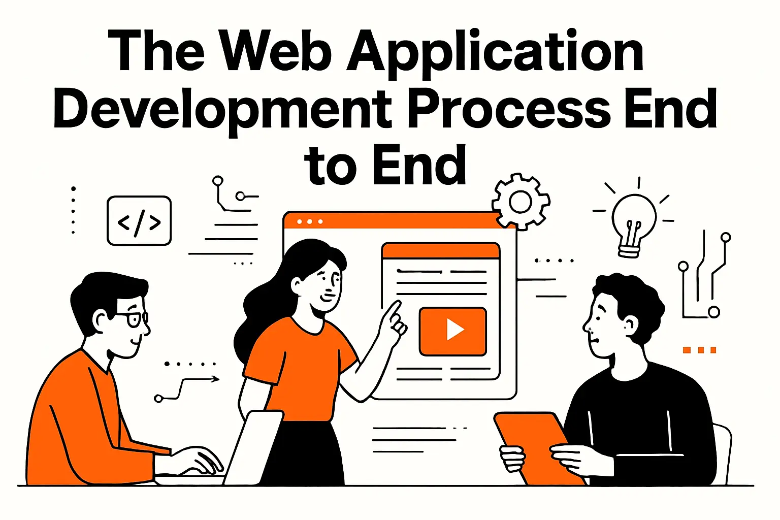 The Web Application Development Process End to End