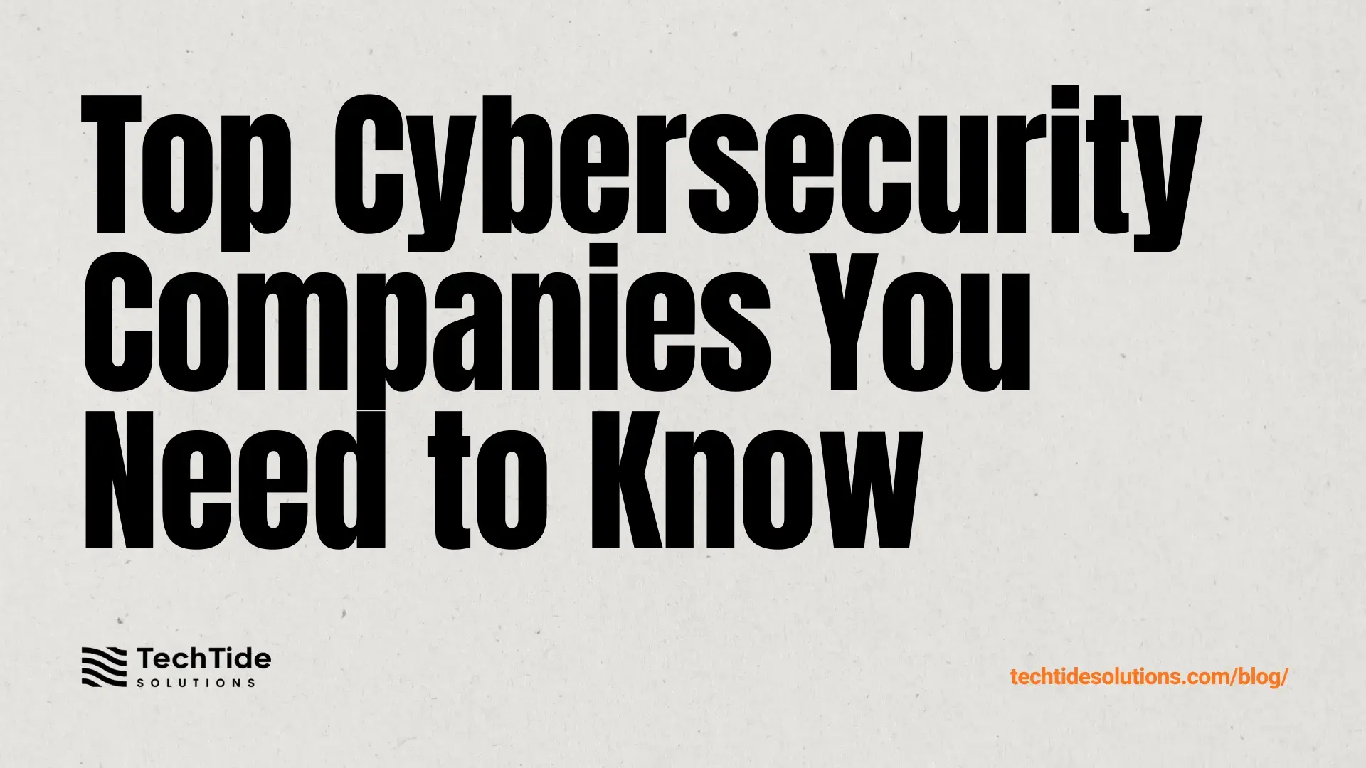 2025 Guide to Top Cybersecurity Companies