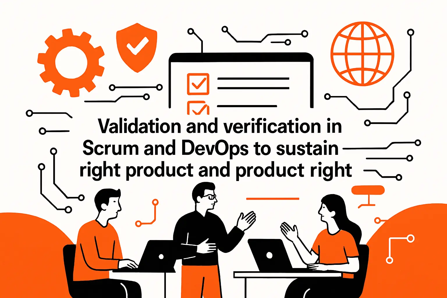 Validation and verification in Scrum and DevOps to sustain right product and product right