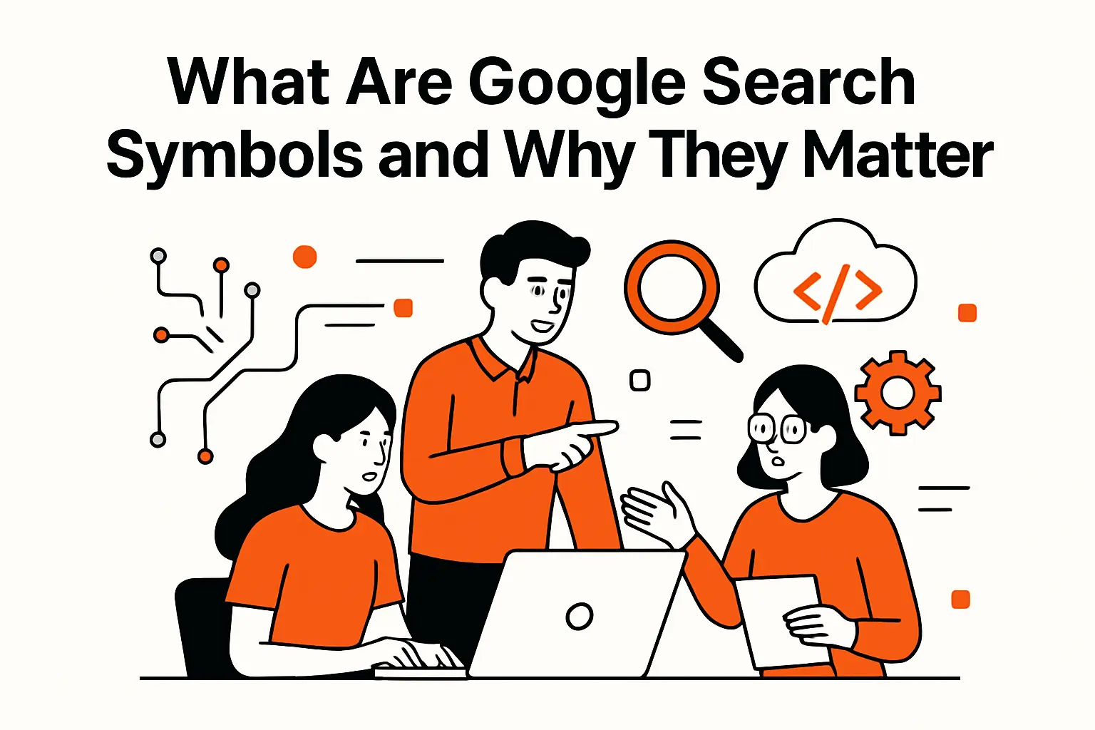 What Are Google Search Symbols and Why They Matter