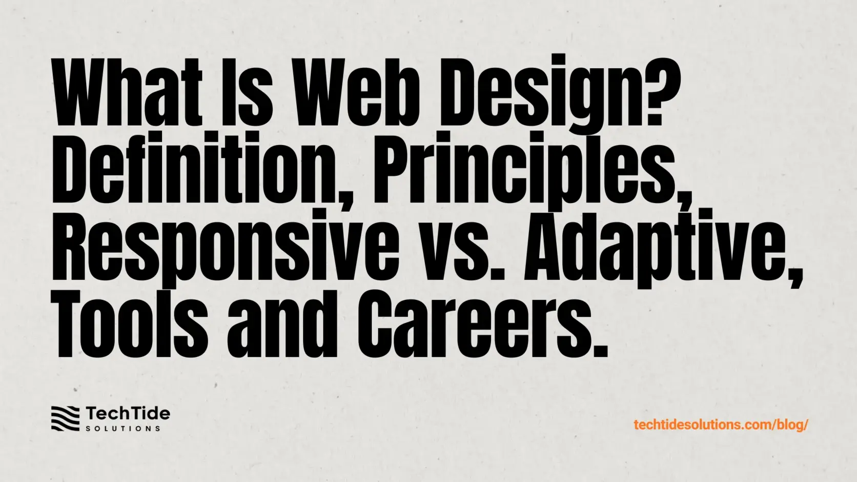What Is Web Design? Definition, Principles, Responsive vs. Adaptive, Tools and Careers