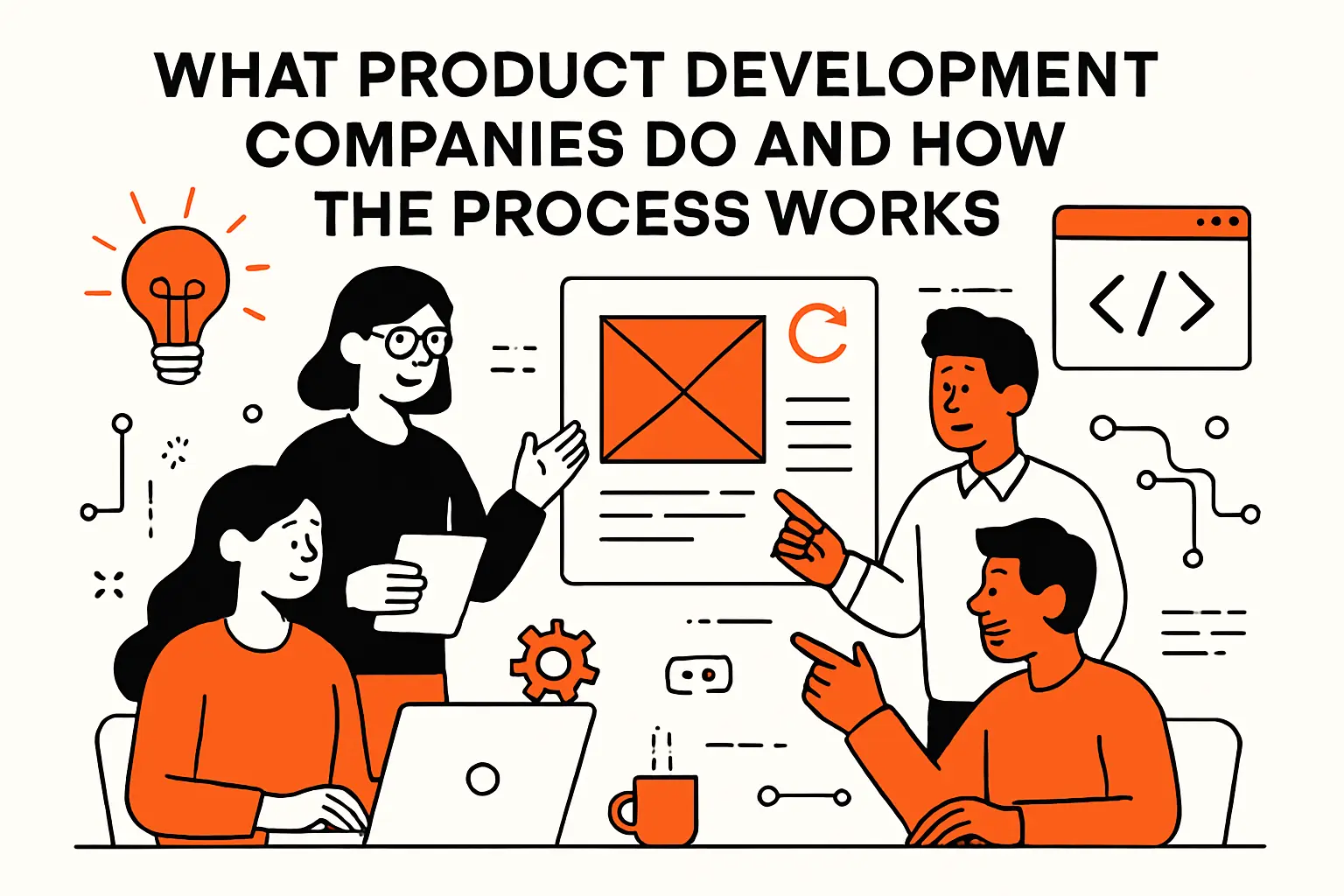 What product development companies do and how the process works