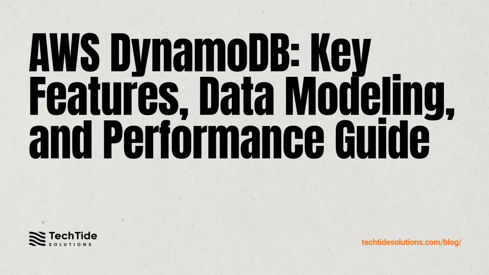 AWS DynamoDB: Features, Data Modeling, Performance, and Development Guide