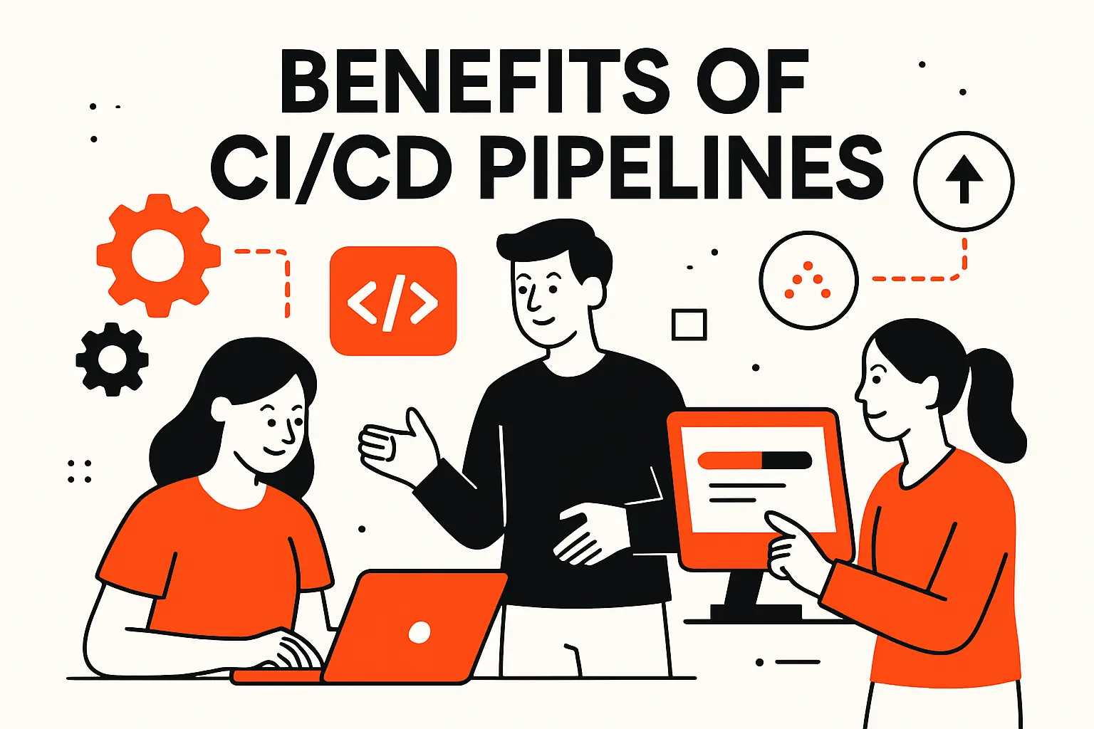 Benefits of CI/CD pipelines