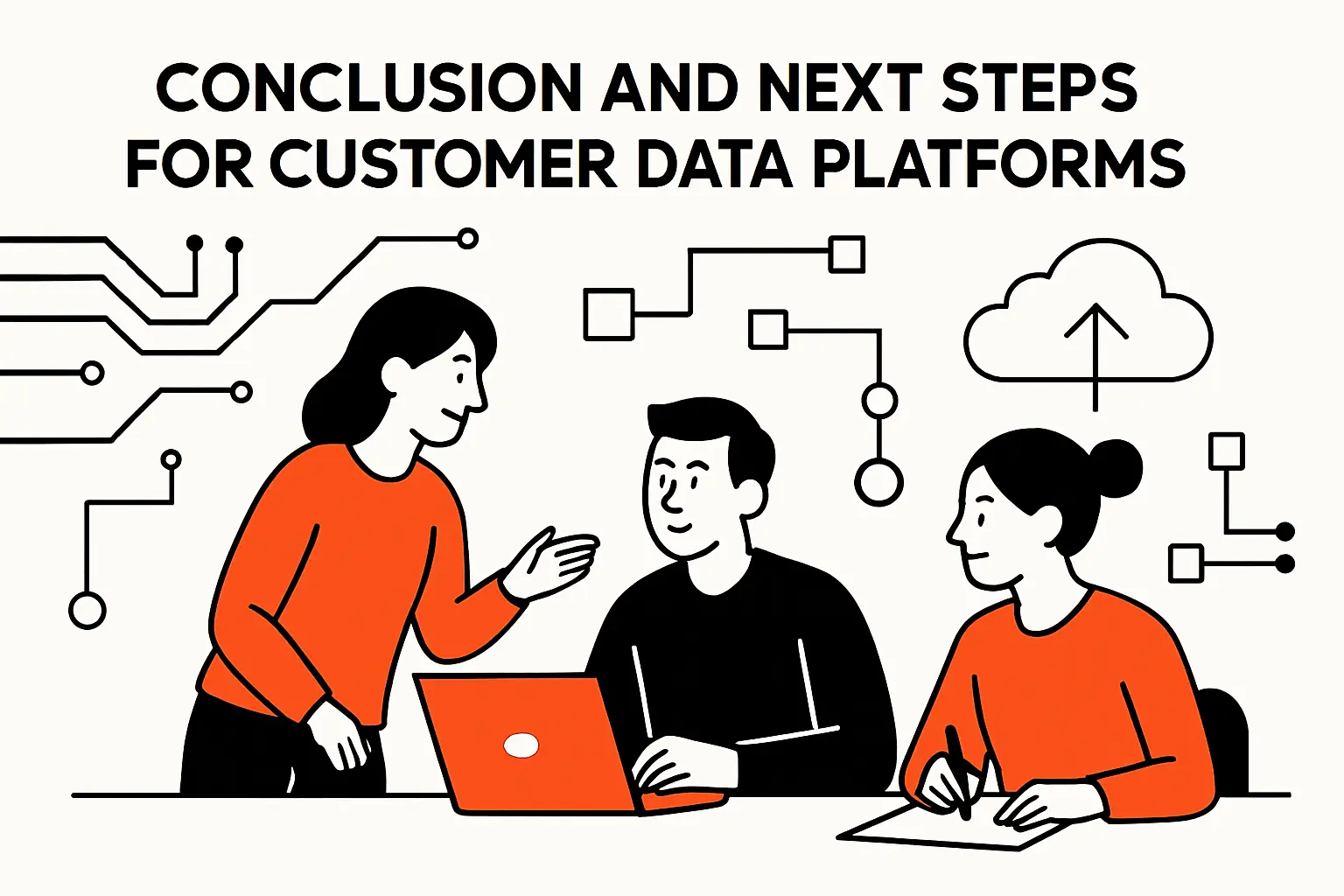Conclusion and next steps for customer data platforms