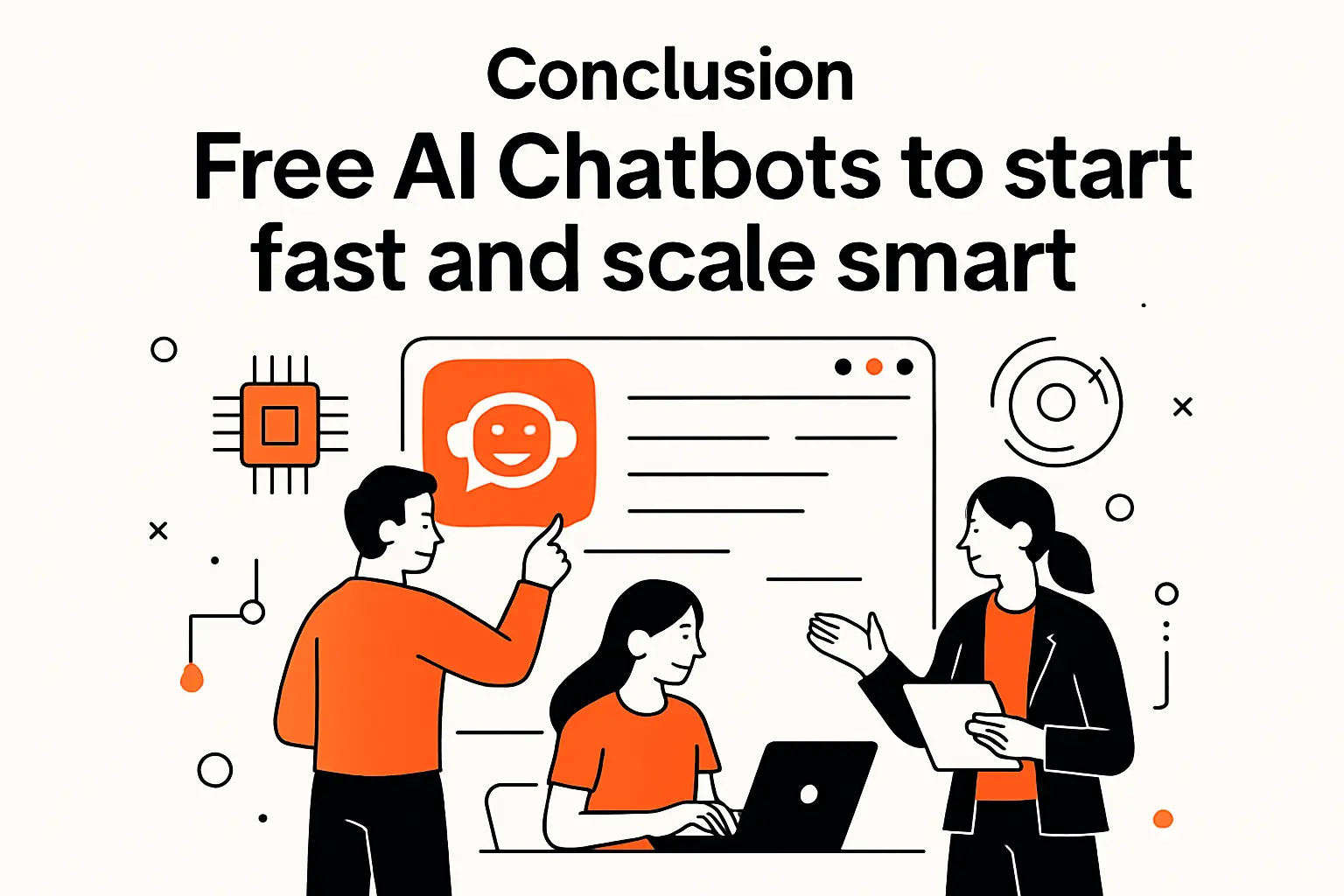 Conclusion Free AI Chatbots to start fast and scale smart