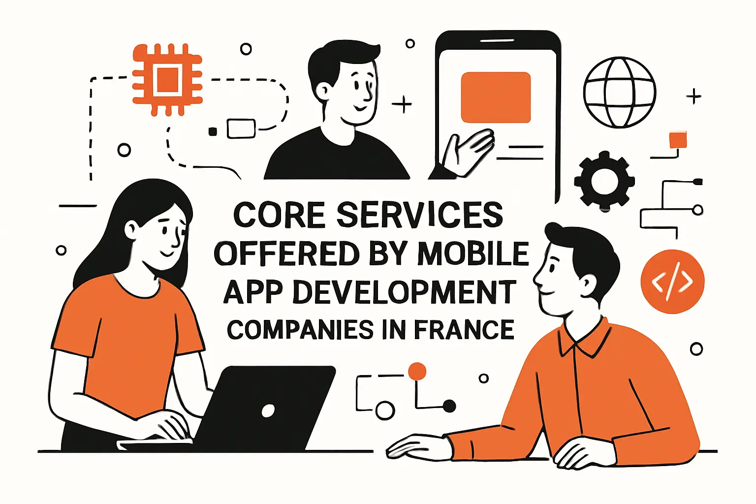 Core services offered by mobile app development companies in france