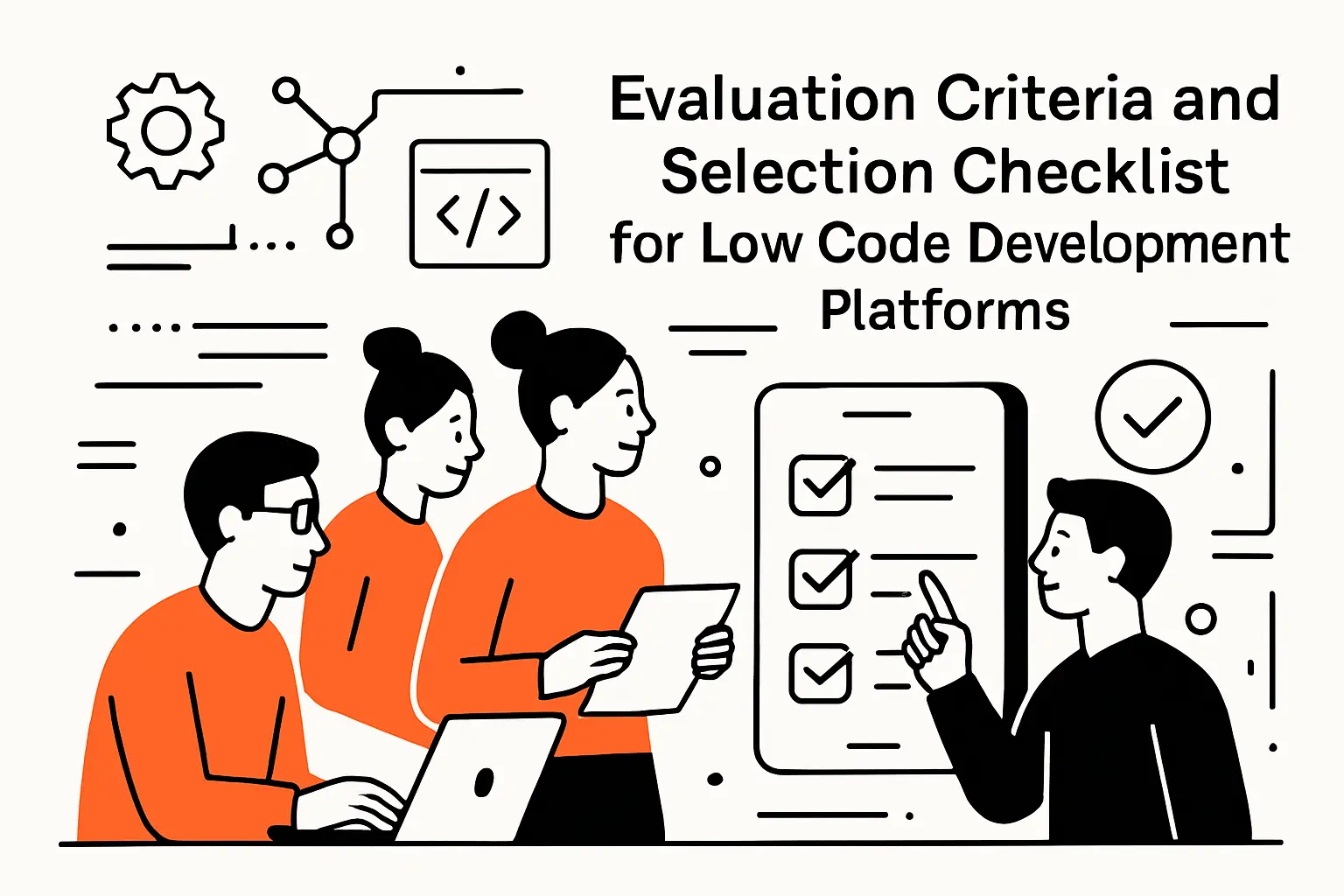 Evaluation criteria and selection checklist for low code development platforms
