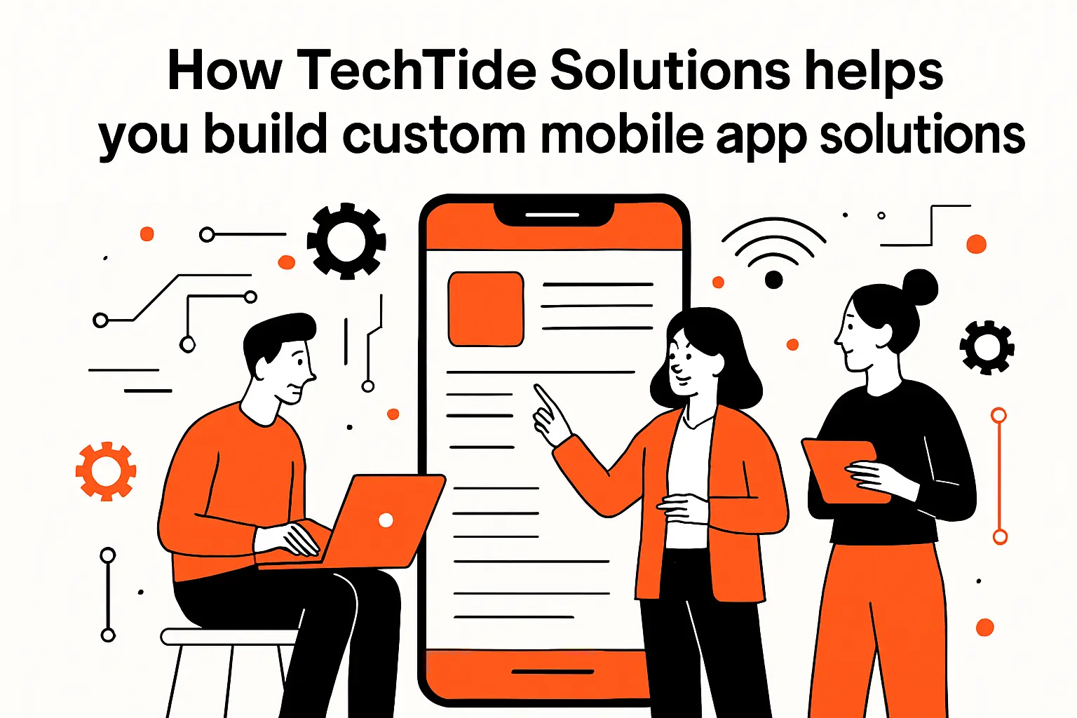 How TechTide Solutions helps you build custom mobile app solutions