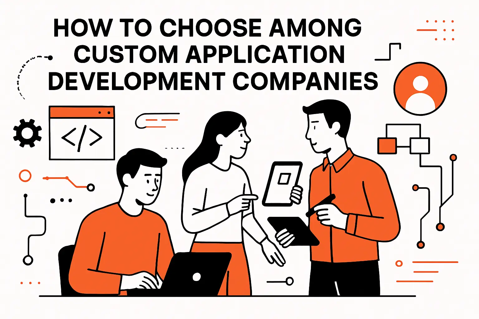 How to choose among custom application development companies