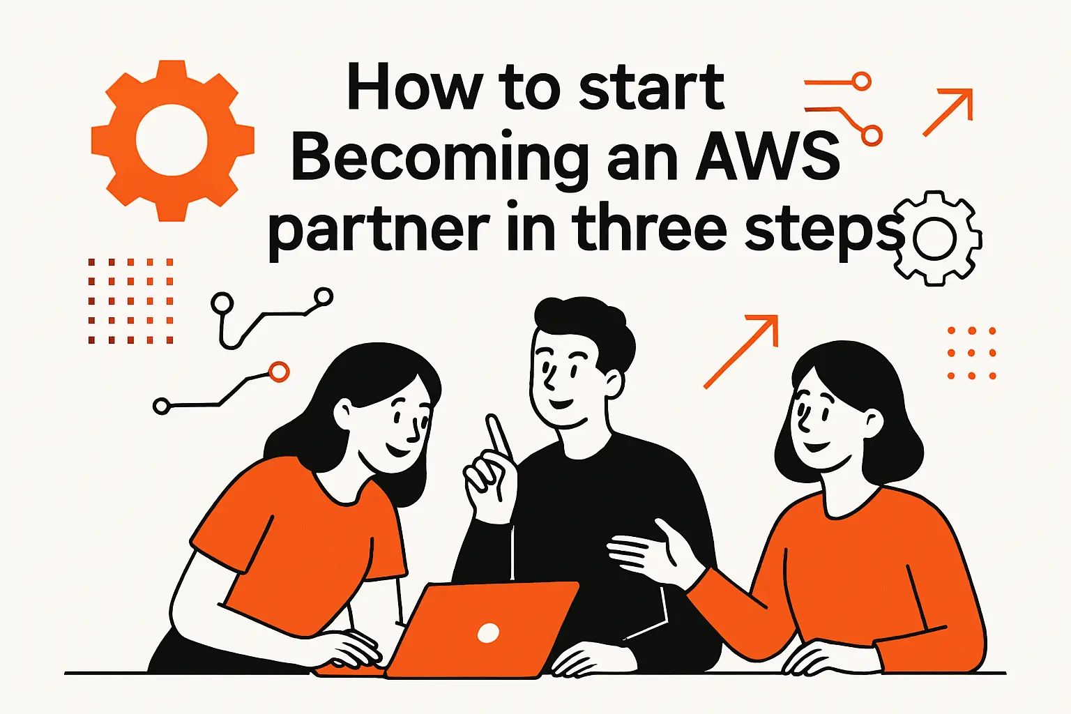 How to start Becoming an AWS partner in three steps