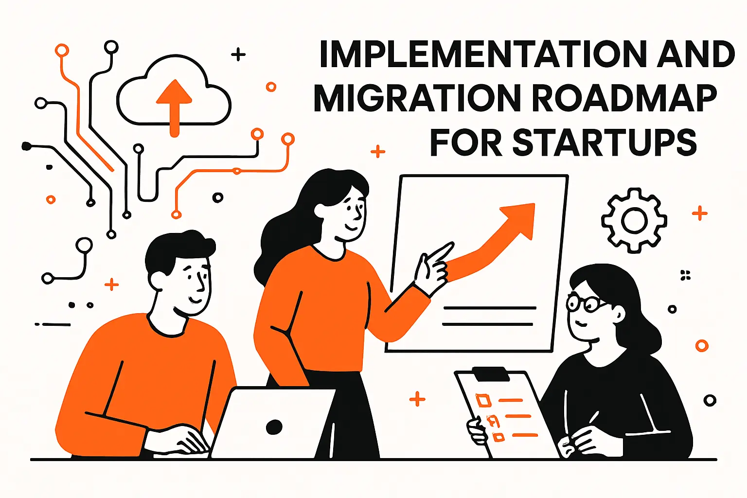 Implementation and migration roadmap for startups