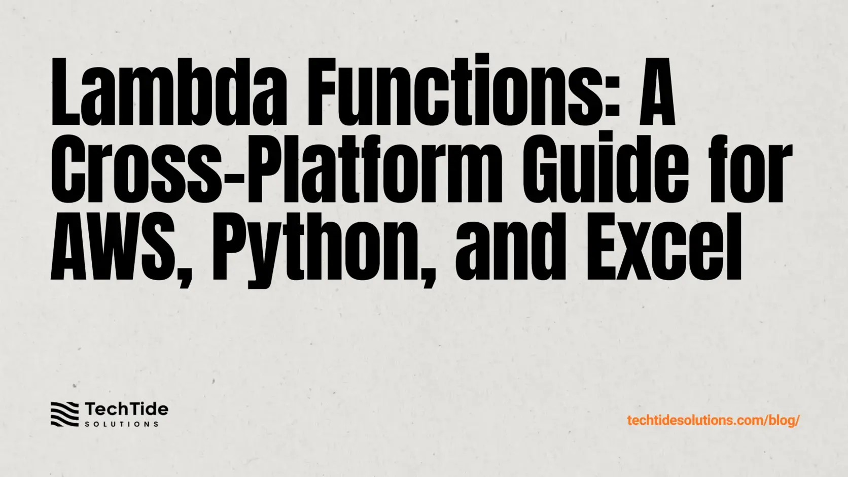 Lambda Functions: A Cross-Platform Outline for AWS, Python, and Excel