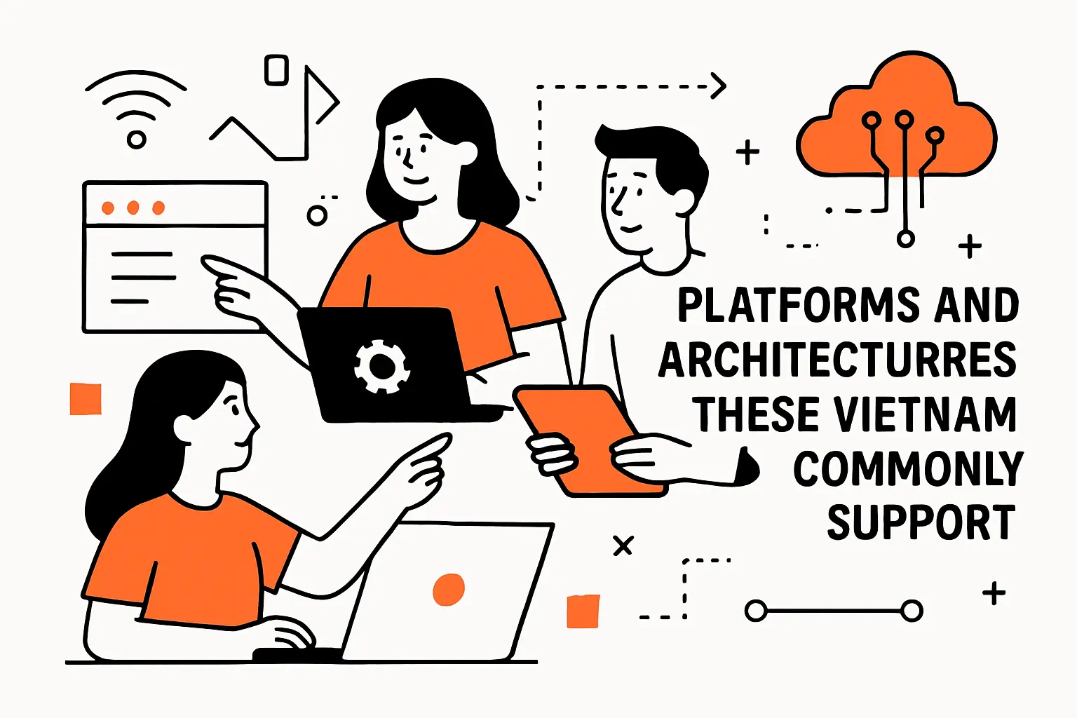 Platforms and architectures these Vietnam teams commonly support