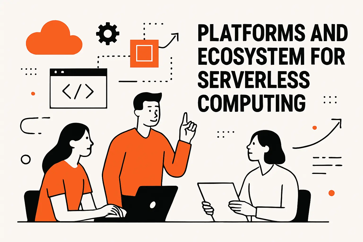 Platforms and ecosystem for serverless computing