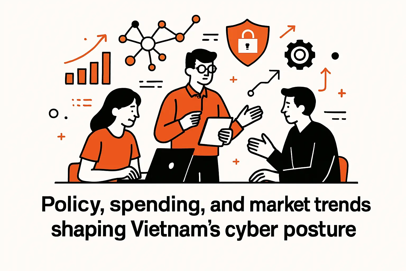 Policy, spending, and market trends shaping Vietnam’s cyber posture