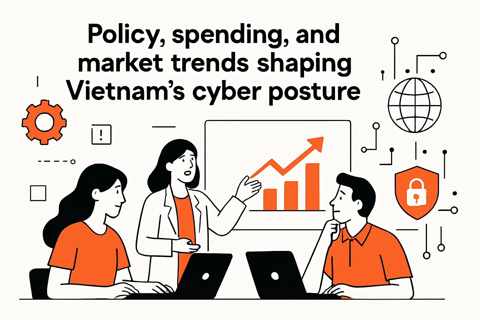 Policy, spending, and market trends shaping Vietnam’s cyber posture