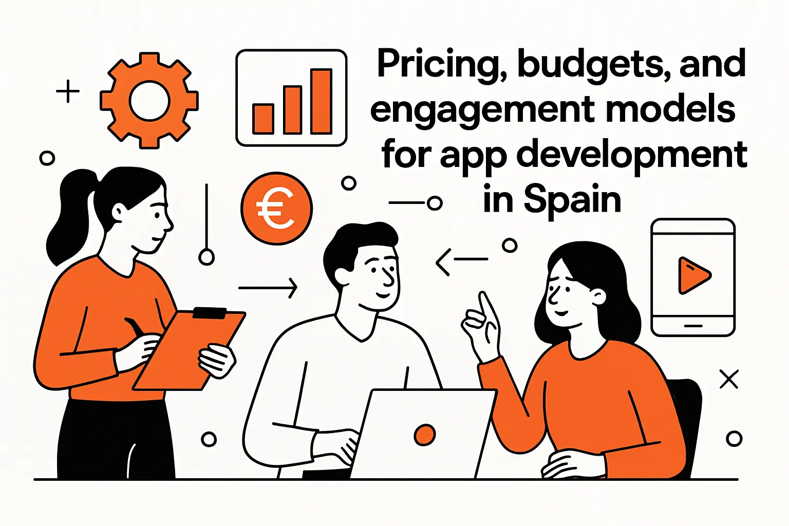 Pricing, budgets, and engagement models for app development in spain