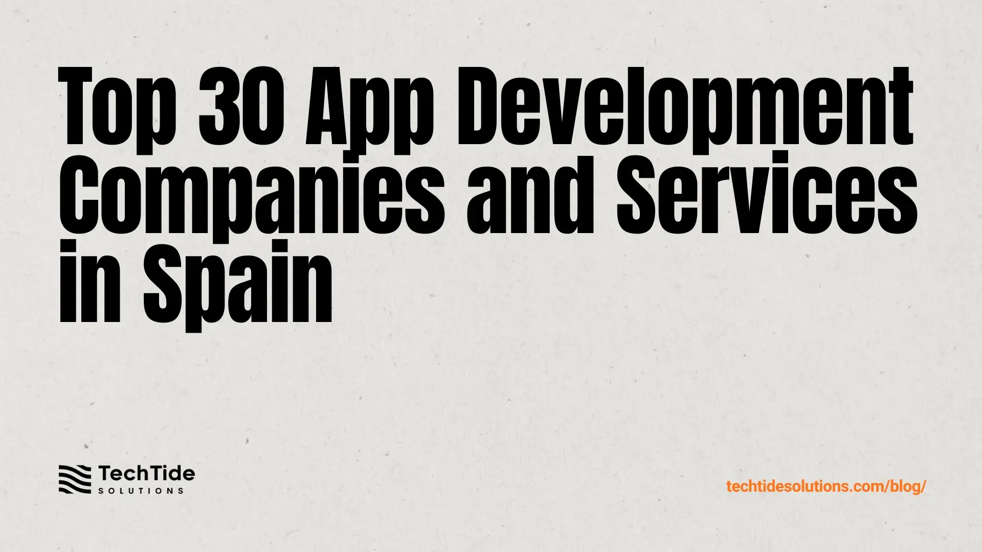 Top 30 App Development Companies In Spain 2026