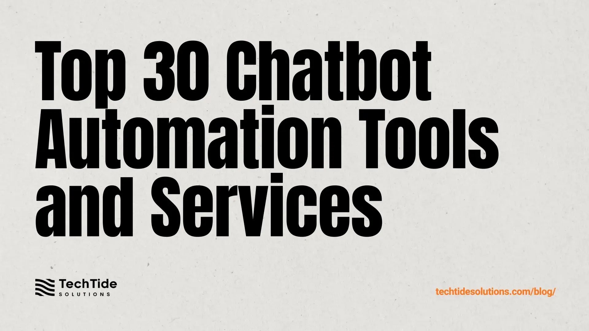 Top 30 Automate Chatbots Tools and Services for 2025