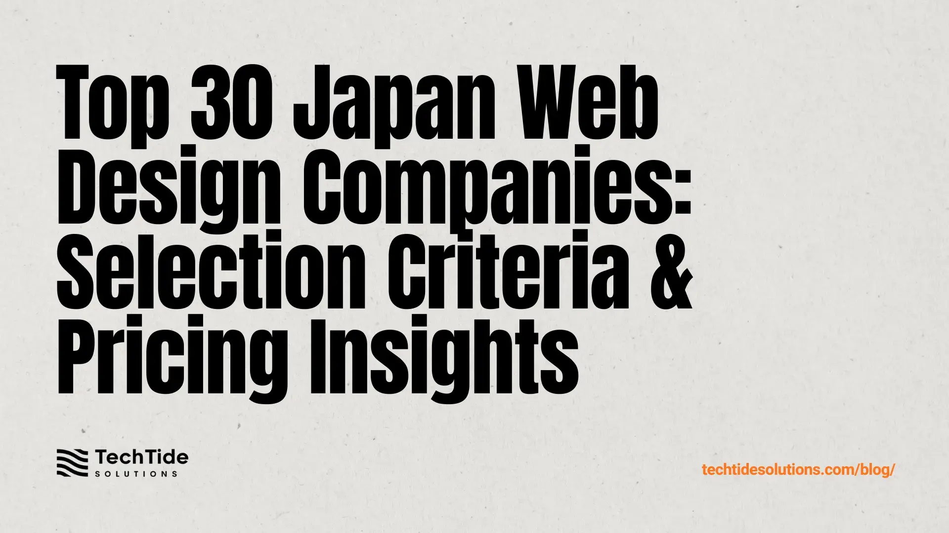 Top 30 Japan Web Design Companies: 2025 Guide With Selection Criteria And Pricing Insights
