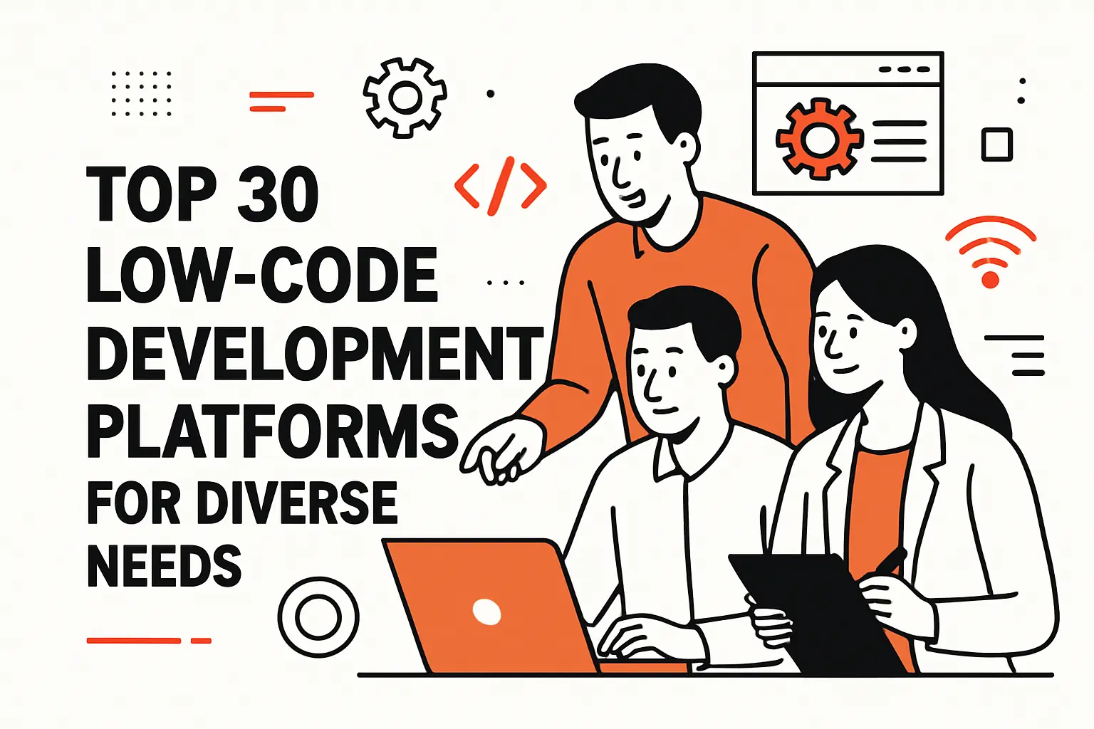 Top 30 low code development platforms for diverse needs