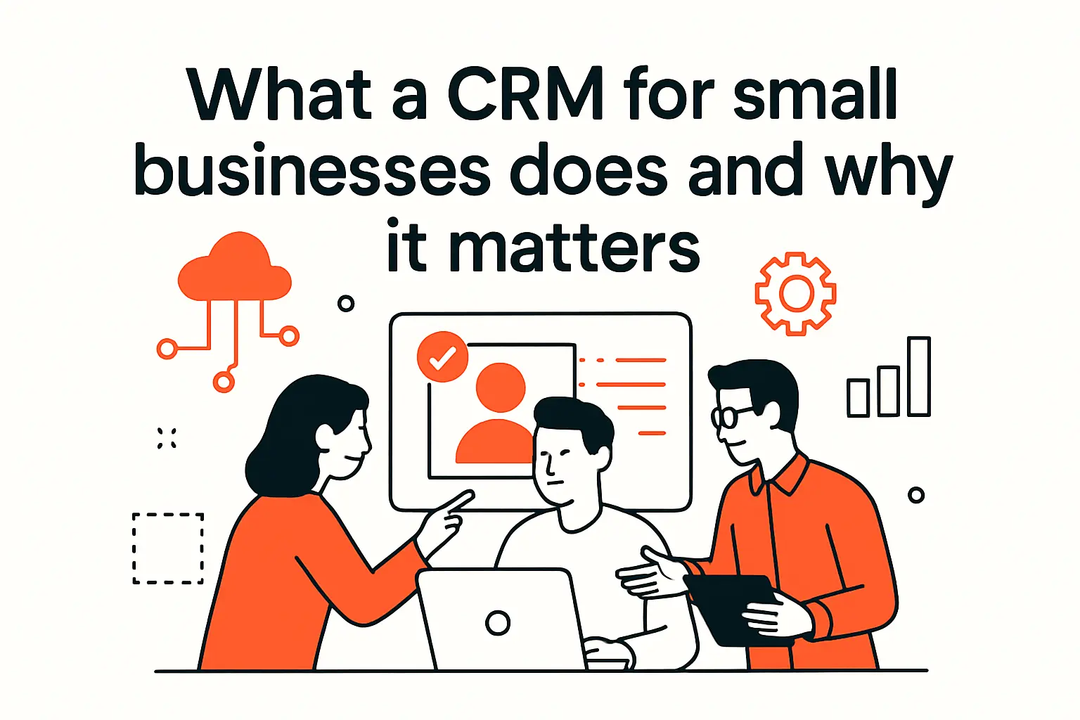 What a CRM for small businesses does and why it matters