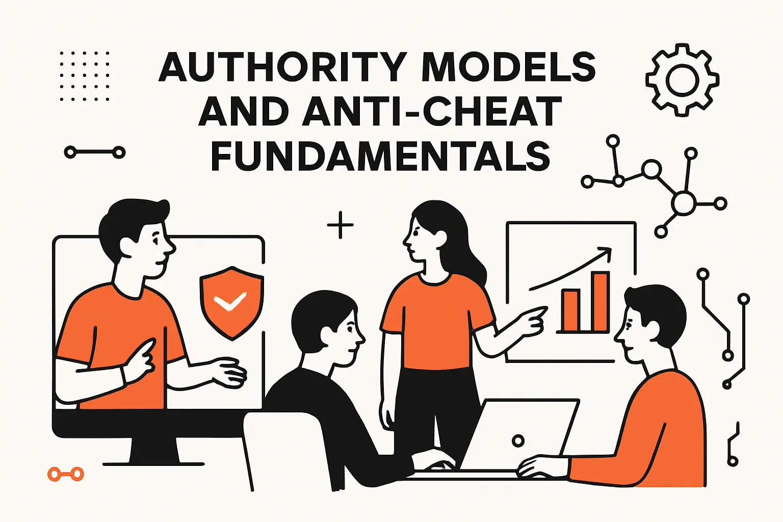 Authority models and anti-cheat fundamentals