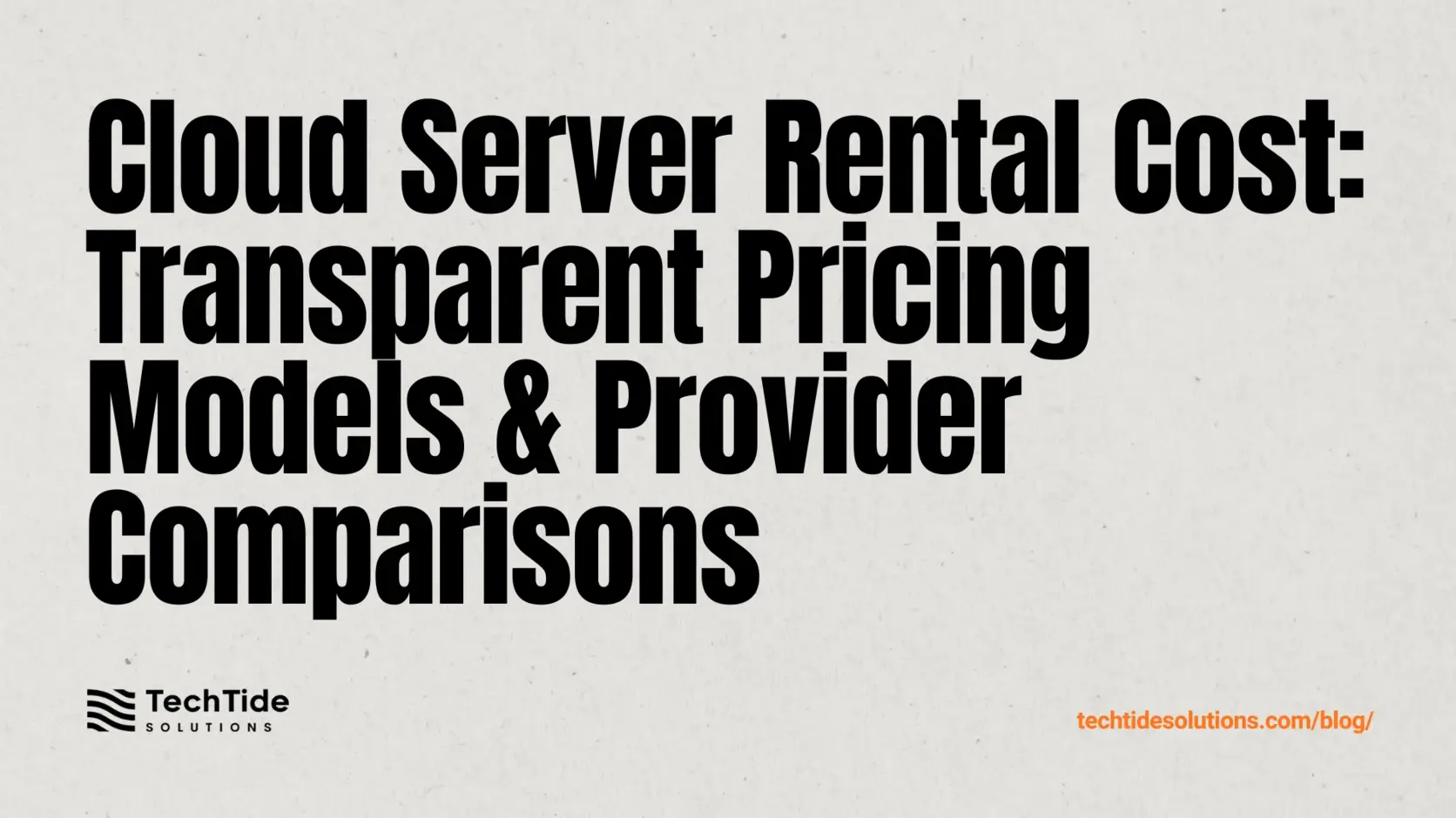 Cloud Server Rental Cost: Transparent Pricing Models & 2025 Provider Comparisons