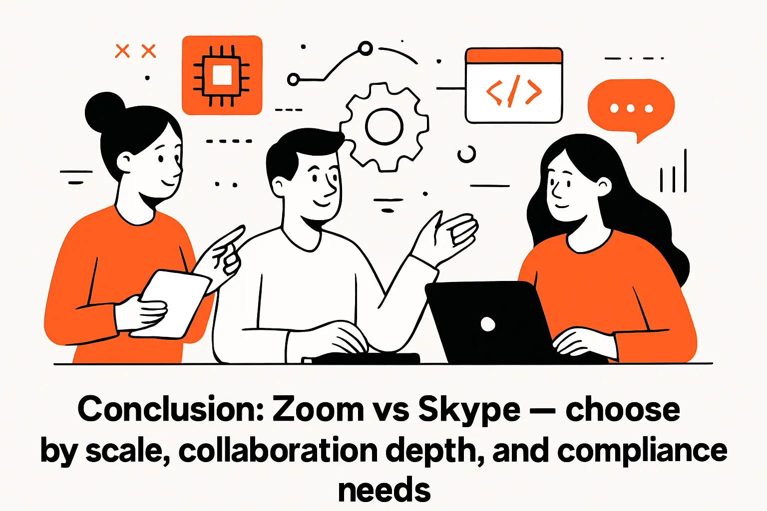 Conclusion: Zoom vs Skype — choose by scale, collaboration depth, and compliance needs
