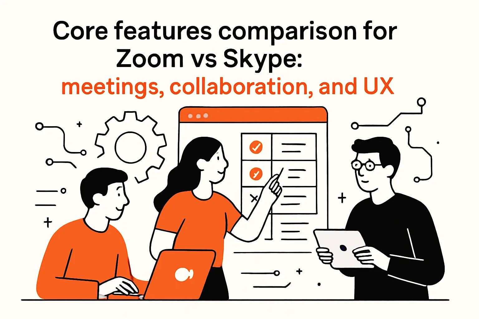 Core features comparison for Zoom vs Skype: meetings, collaboration, and UX