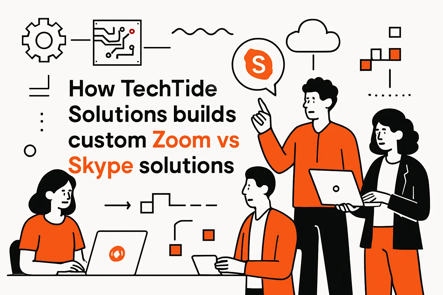 How TechTide Solutions builds custom Zoom vs Skype solutions
